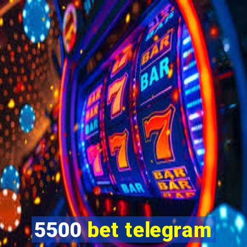 5500 bet telegram